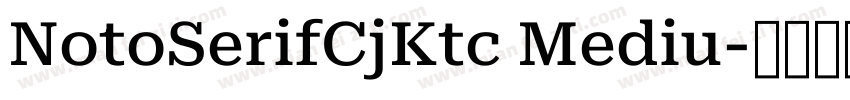 NotoSerifCjKtc Mediu字体转换